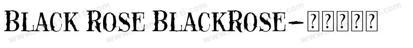 Black Rose BlackRose字体转换